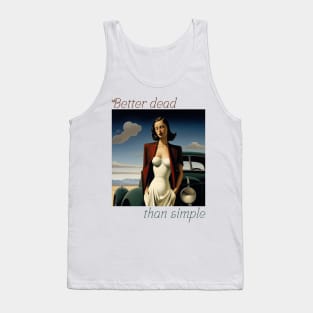 Better dead than simple girl retro vintage Tank Top